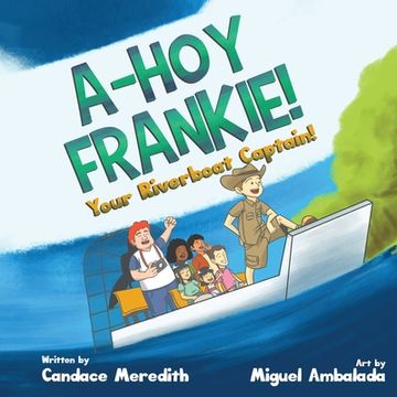 portada A-Hoy Frankie!: Your Riverboat Captain (in English)