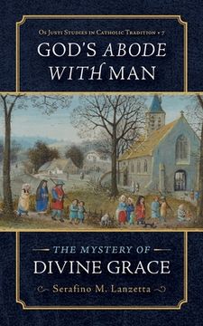 portada God's Abode with Man: The Mystery of Divine Grace (en Inglés)