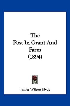 portada the post in grant and farm (1894)