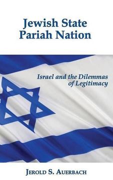 portada Jewish State, Pariah Nation: Israel and the Dilemmas of Legitimacy