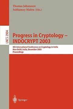 portada progress in cryptology -- indocrypt 2003: 4th international conference on cryptology in india, new delhi, india, december 8-10, 2003, proceedings (en Inglés)