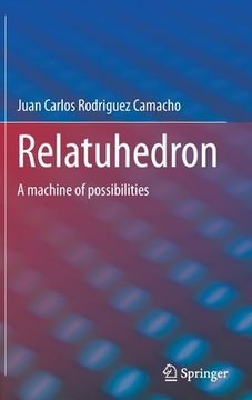 portada Relatuhedron: A Machine of Possibilities (en Inglés)