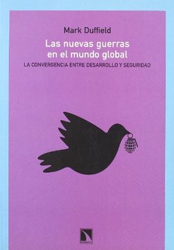 portada Las Nuevas Guerras en el Mundo Global: La Convergencia Entre Desa Rrollo y Seguridad (in Spanish)