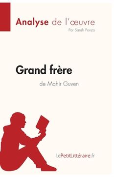 portada Grand frère de Mahir Guven (Analyse de l'oeuvre): Analyse complète et résumé détaillé de l'oeuvre (en Francés)