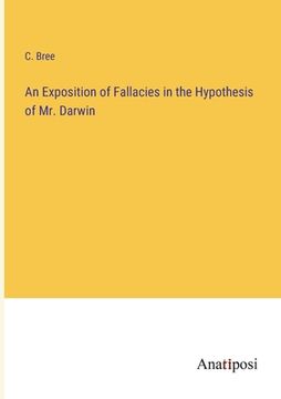 portada An Exposition of Fallacies in the Hypothesis of Mr. Darwin (in English)