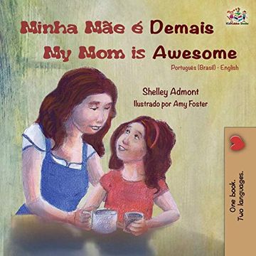 portada Minha mãe é Demais my mom is Awesome: Portuguese English Bilingual Book (Brazilian) (Portuguese English Bilingual Collection) (en Portugués)