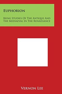 portada Euphorion: Being Studies Of The Antique And The Mediaeval In The Renaissance