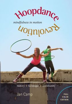 portada Hoopdance Revolution: Mindfulness in Motion: Full Color Edition