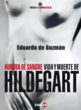 Aurora De Sangre. Vida Y Muerte De Hildegart (Pioneras en tiempos salvajes)