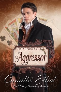 portada Lady Wynwood's Spies, volume 3: Aggressor (en Inglés)