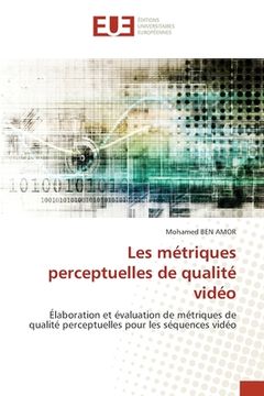 portada Les métriques perceptuelles de qualité vidéo (en Francés)