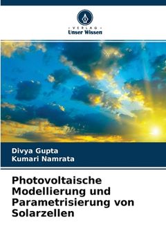 portada Photovoltaische Modellierung und Parametrisierung von Solarzellen (in German)