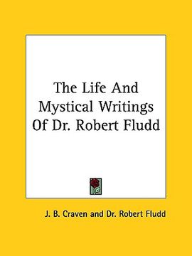 portada the life and mystical writings of dr. robert fludd (en Inglés)