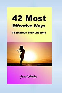portada 42 Most Effective Ways to Improve Your Lifestyle (Internet Marketing) (in English)