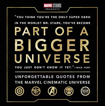 portada Part of a Bigger Universe: Unforgettable Quotes From the Marvel Cinematic Universe (en Inglés)
