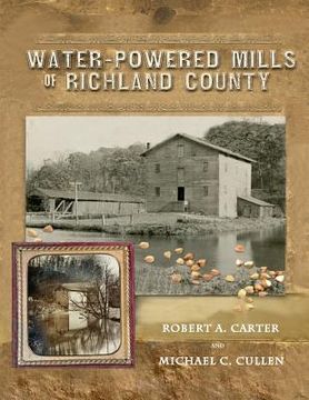 portada Water-Powered Mills of Richland County (en Inglés)