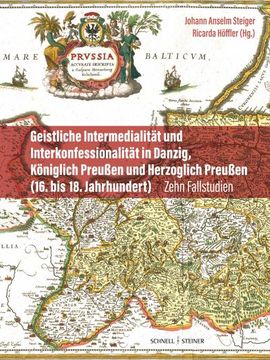 portada Geistliche Intermedialität und Interkonfessionalität in Danzig, Königlich Preußen und Herzoglich Preußen (16. Bis 18. Jahrhundert) (en Alemán)