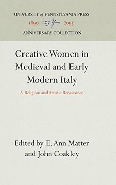 portada Creative Women in Medieval and Early Modern Italy: A Religious and Artistic Renaissance (en Inglés)