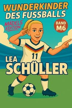 portada Wunderkinder des Fußballs: Lea Schüller (en Alemán)