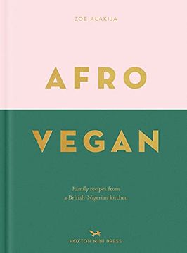 portada Afro Vegan: Family Recipes From a British-Nigerian Kitchen 