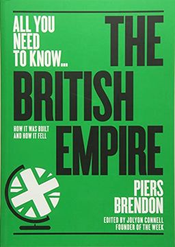 portada The British Empire: How it was Built  and how it Fell (All you Need to Know) (en Inglés)