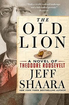 portada The old Lion: A Novel of Theodore Roosevelt 