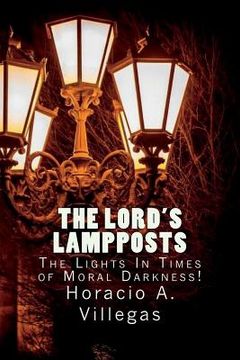 portada The Lord's Lampposts: The Lights In Times of Moral Darkness! (en Inglés)