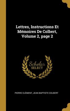 portada Lettres, Instructions et Mémoires de Colbert, Volume 2, Page 2 (en Francés)