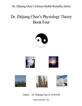 portada Dr. Zhijijang Chen's Physiology Theory - Book Four (in English)