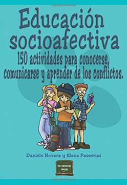 portada Educacion Socioafectiva: 150 Actividades Para Conocerse, Comunica rse y Aprender de los Conflictos