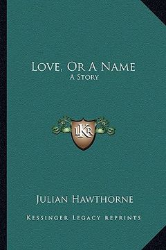 portada love, or a name: a story a story (in English)