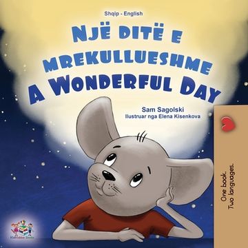 portada A Wonderful Day (Albanian English Bilingual Book for Kids)