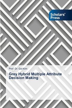 portada Grey Hybrid Multiple Attribute Decision Making
