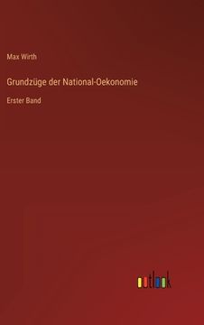 portada Grundzüge der National-Oekonomie: Erster Band (in German)