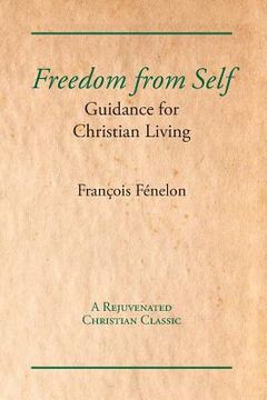 portada Freedom from Self: Guidance for Christian Living (en Inglés)