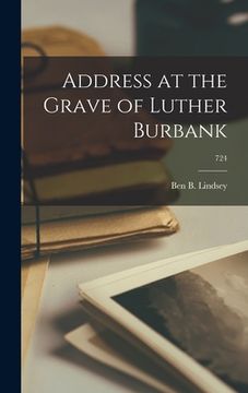 portada Address at the Grave of Luther Burbank; 724