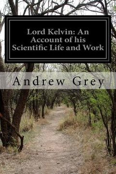 portada Lord Kelvin: An Account of his Scientific Life and Work (en Inglés)