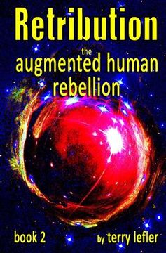 portada Retribution: Book 2 of the Augmented Human Rebellion (en Inglés)