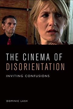 portada The Cinema of Disorientation: Inviting Confusions (en Inglés)