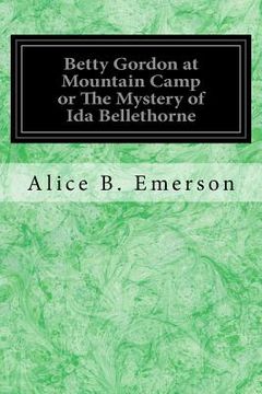 portada Betty Gordon at Mountain Camp or The Mystery of Ida Bellethorne (en Inglés)