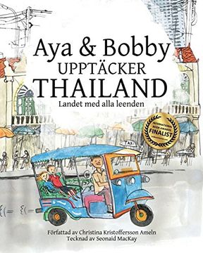 portada Aya & Bobby Upptacker Thailand: Landet med Alla Leenden (Paperback) (in Swedish)