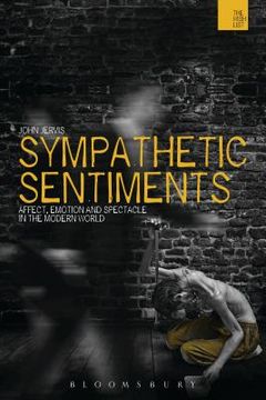 portada Sympathetic Sentiments: Affect, Emotion and Spectacle in the Modern World (en Inglés)