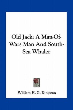 portada old jack: a man-of-wars man and south-sea whaler (en Inglés)