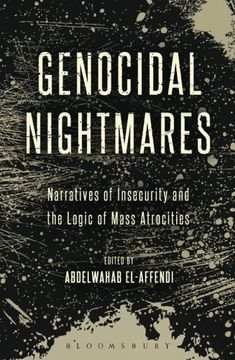 portada Genocidal Nightmares: Narratives of Insecurity and the Logic of Mass Atrocities