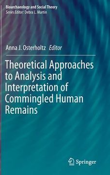 portada Theoretical Approaches To Analysis And Interpretation Of Commingled Human Remains (bioarchaeology And Social Theory)