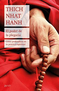 portada El Poder de la Plegaria: Cómo Profundizar en tu Práctica Espiritual (Biblioteca Thich Nhat Hanh)