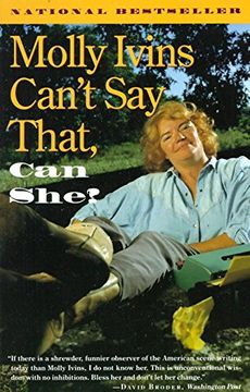 portada Molly Ivins Can't say That, can She? (en Inglés)