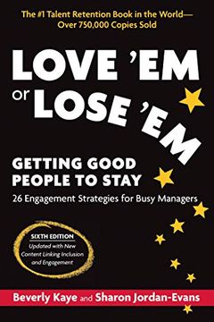 portada Love 'Em or Lose 'Em, Sixth Edition: Getting Good People to Stay