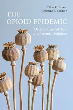 portada The Opioid Epidemic: Origins, Current State and Potential Solutions (in English)