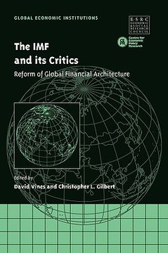 portada The imf and its Critics Hardback: Reform of Global Financial Architecture (Global Economic Institutions) (en Inglés)
